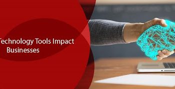 Technology Tools Impact Businesses