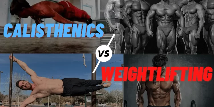 Calisthenics Vs. Weightlifting: Which Is Right for You?